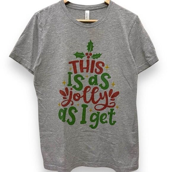 This is as Jolly As I Get Christmas Humor Shirt Unisex Medium - Picture 1 of 8